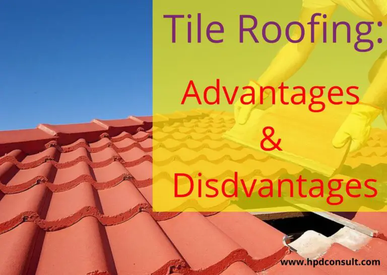 Tile Roofing: Advantages  & Disadvantages of Tile Roofing