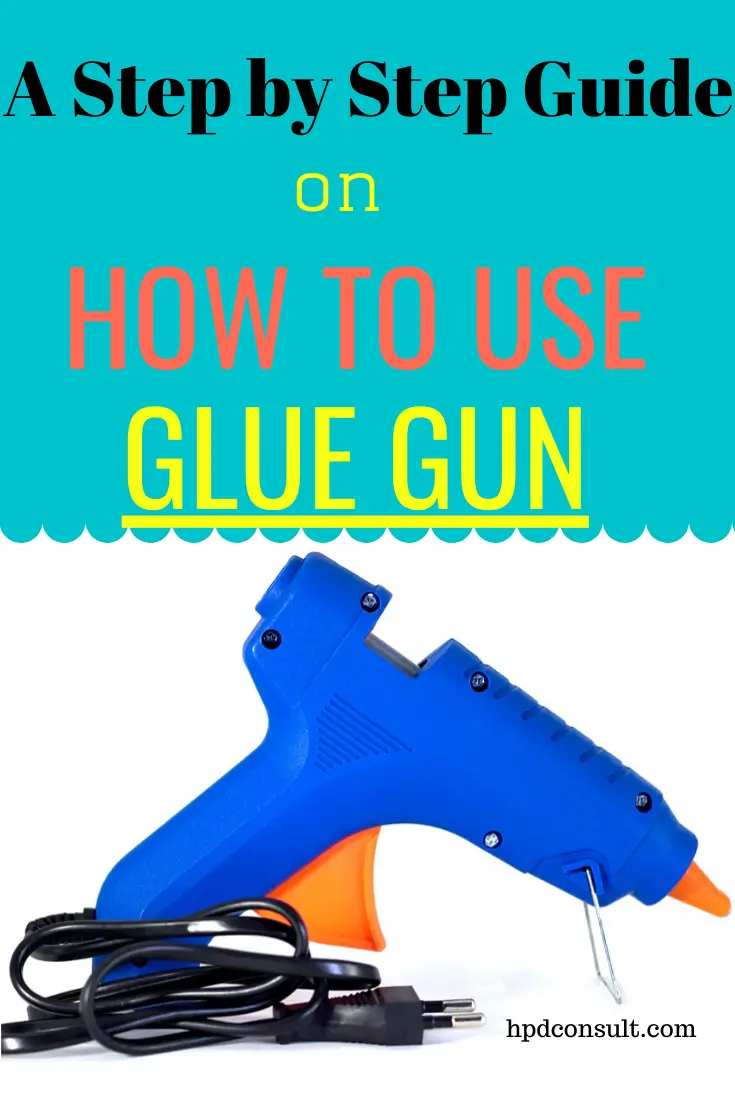 How to use Glue Gun; 4 Simple Steps on How to use Glue Gun.